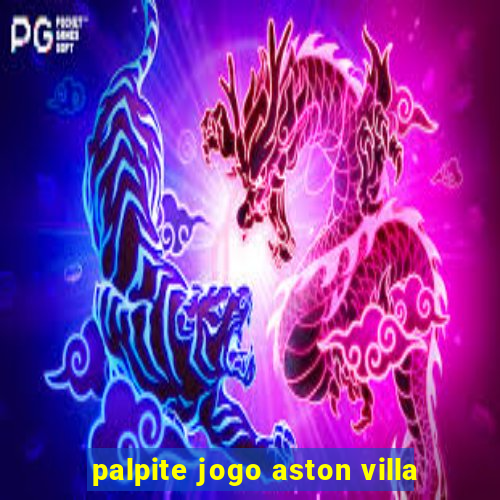 palpite jogo aston villa